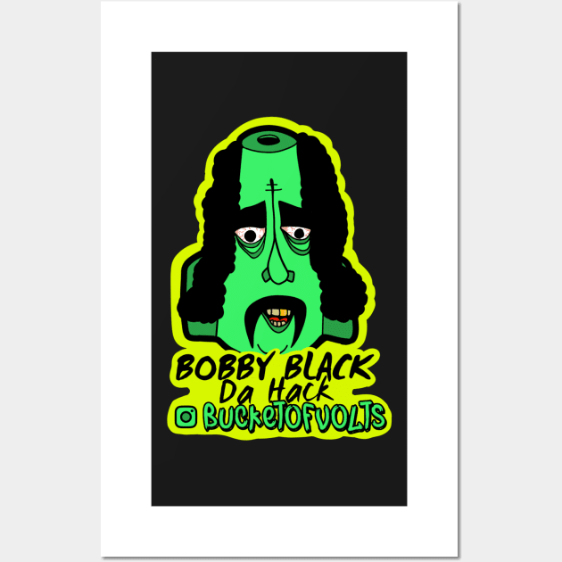 Bobby Black da Hack Wall Art by HacknStack